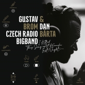 DAN BÁRTA A CZECH RADIO BIGBAND GUSTAVA BROMA